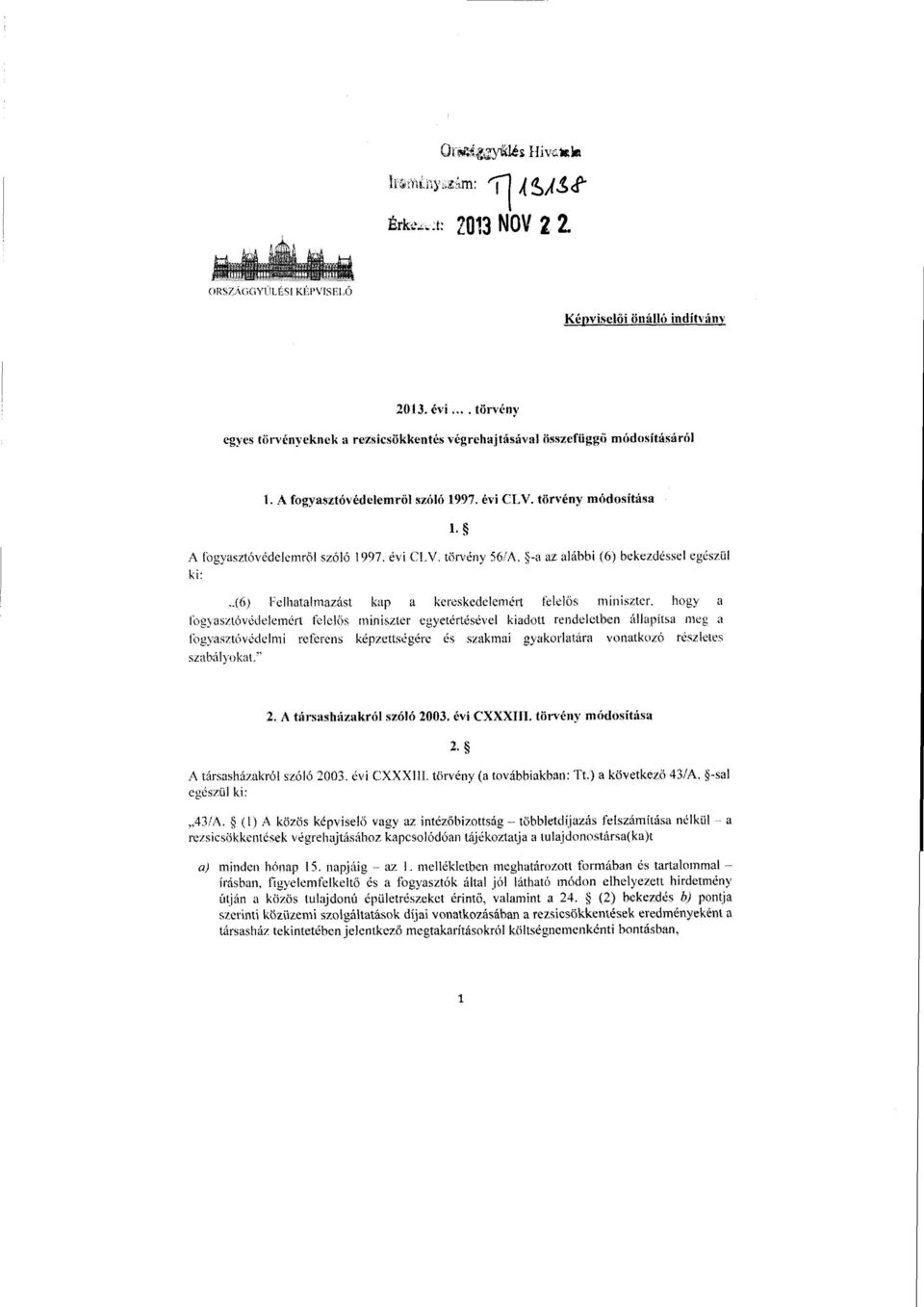 ío) 1' ;elhatatmazást kap a keréskedelérn ért lé Id ős, iiiniszté hogy a IOgyaszíóéétielérnért felé! ő i,iioi,,ztér egyetértésével kiadott rendétctbea álfaritsa mé,.