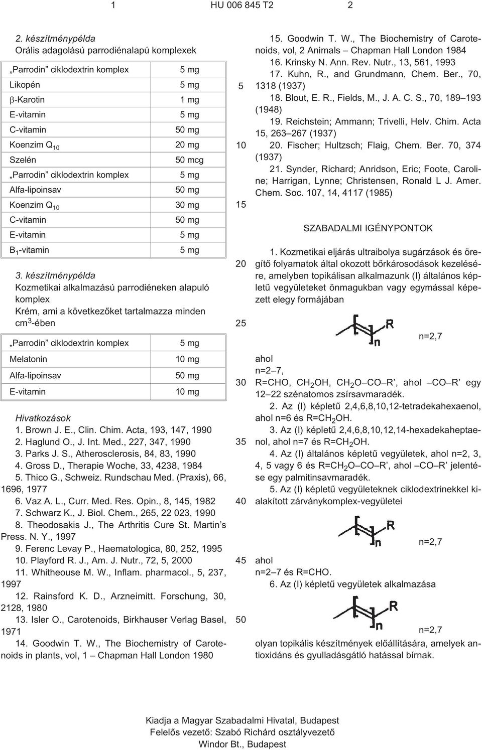 C-vitamin E-vitamin B 1 -vitamin 1 mg 0 mg mg 0 mcg 0 mg mg 0 mg 3.