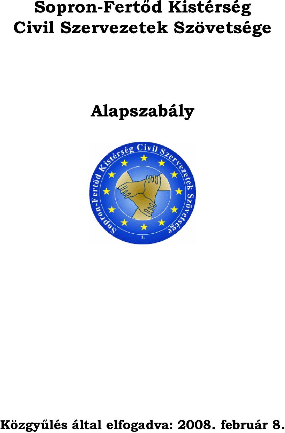 Szövetsége Alapszabály