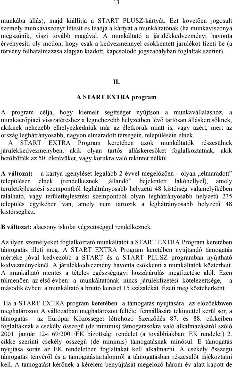 foglaltak szerint). II.