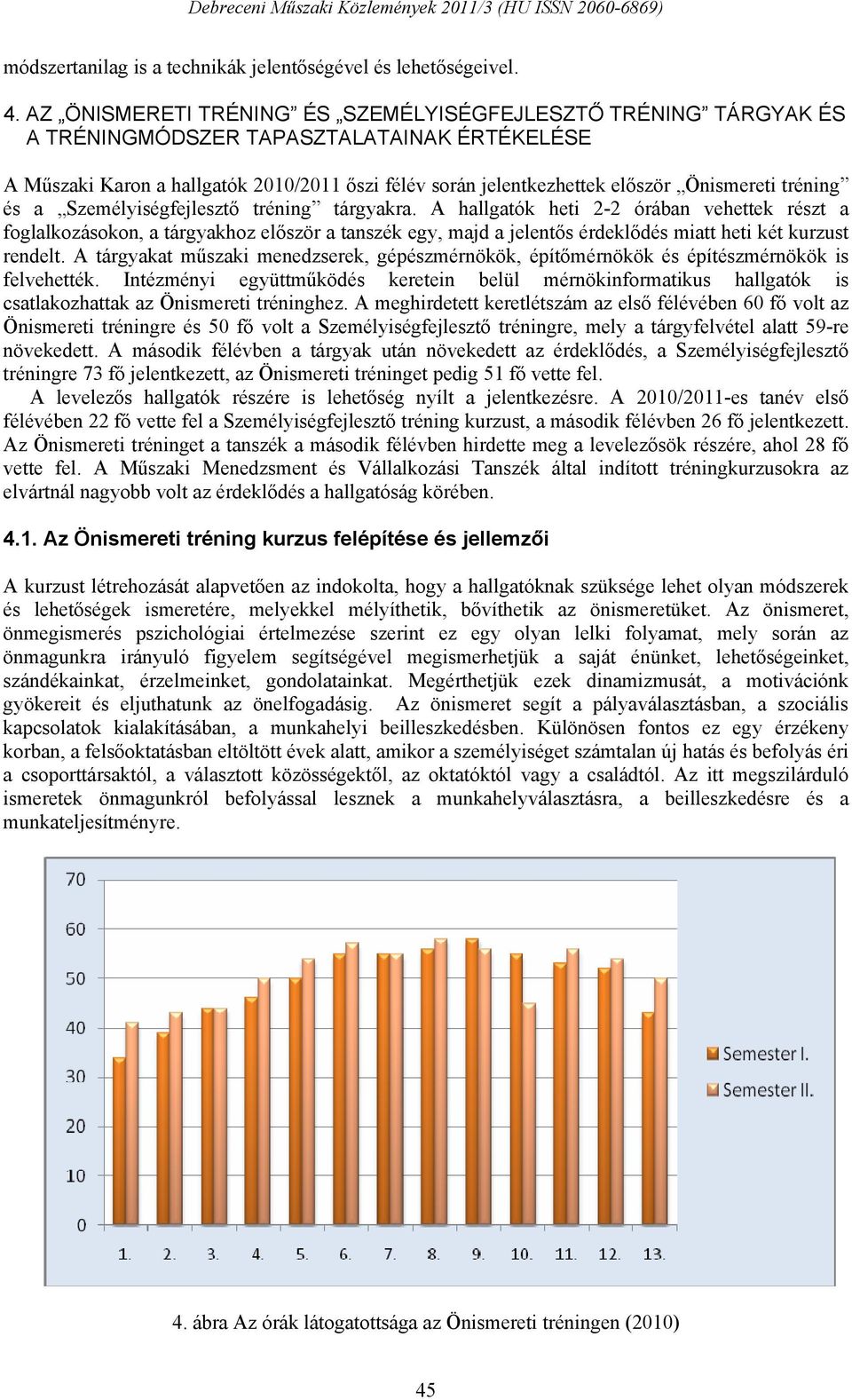 tréning és a Személyiségfejlesztő tréning tárgyakra.