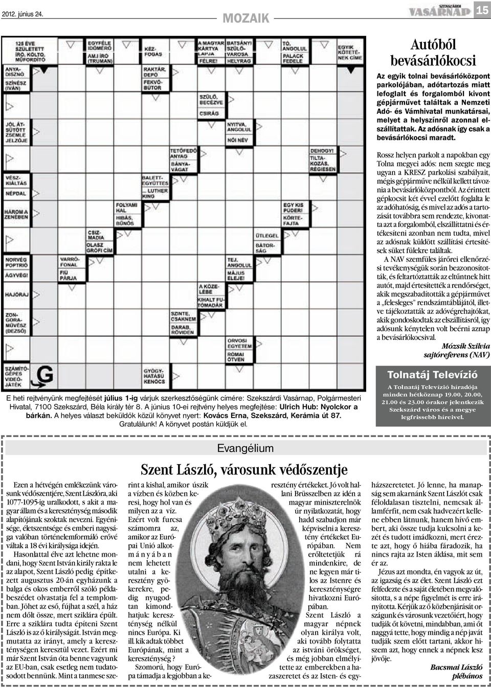 a helyszínről azonnal elszállítattak. Az adósnak így csak a bevásárlókocsi maradt.