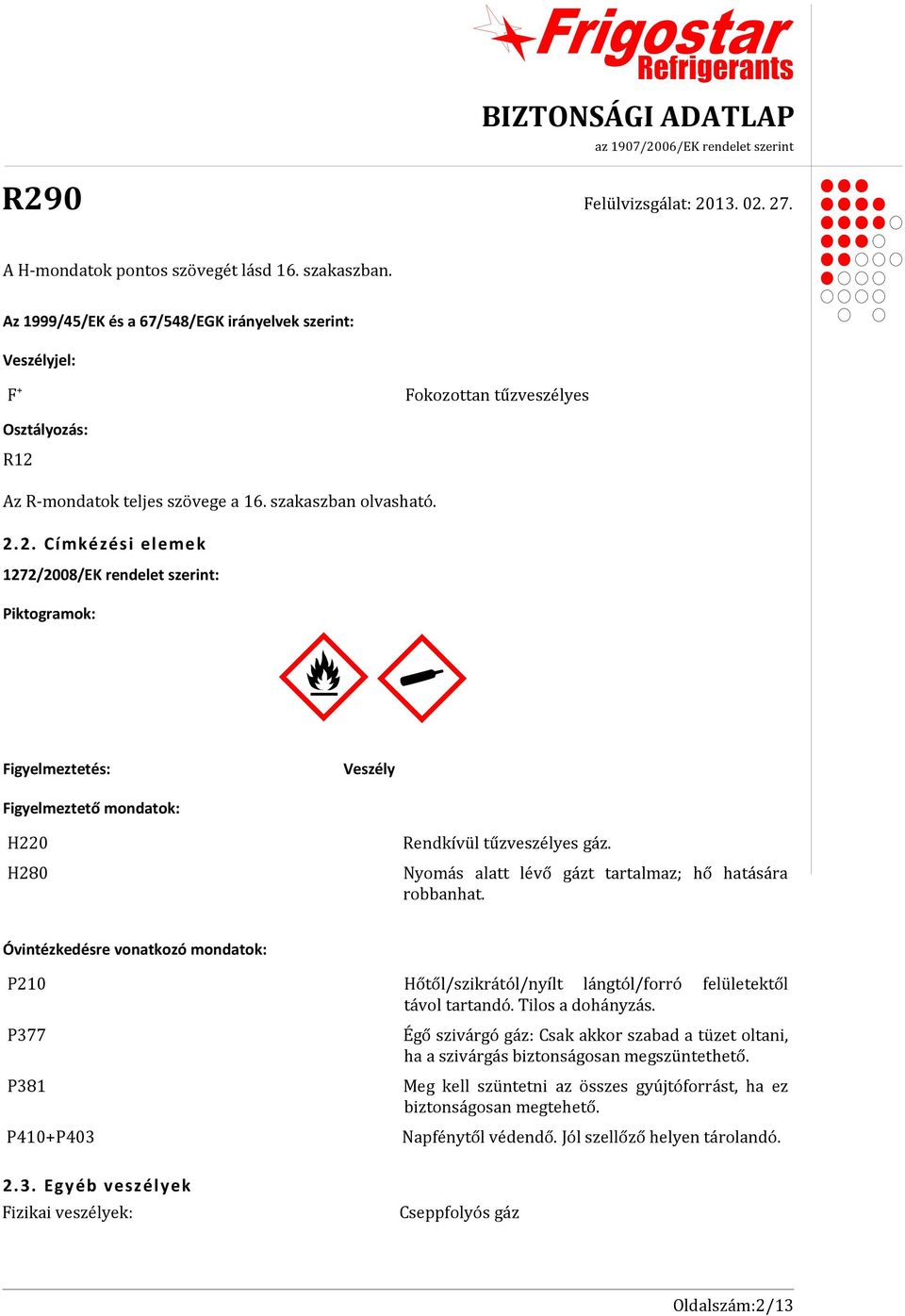 Az R-mondatok teljes szövege a 16. szakaszban olvasható. 2.