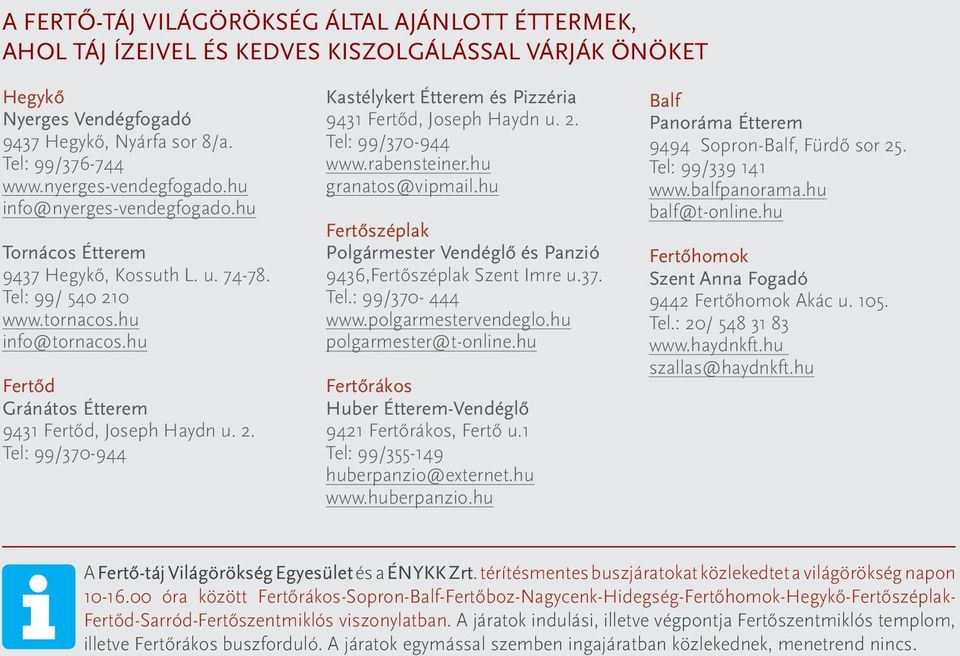 hu Fertőd Gránátos Étterem 9431 Fertőd, Joseph Haydn u. 2. Tel: 99/370-944 Kastélykert Étterem és Pizzéria 9431 Fertőd, Joseph Haydn u. 2. Tel: 99/370-944 www.rabensteiner.hu granatos@vipmail.
