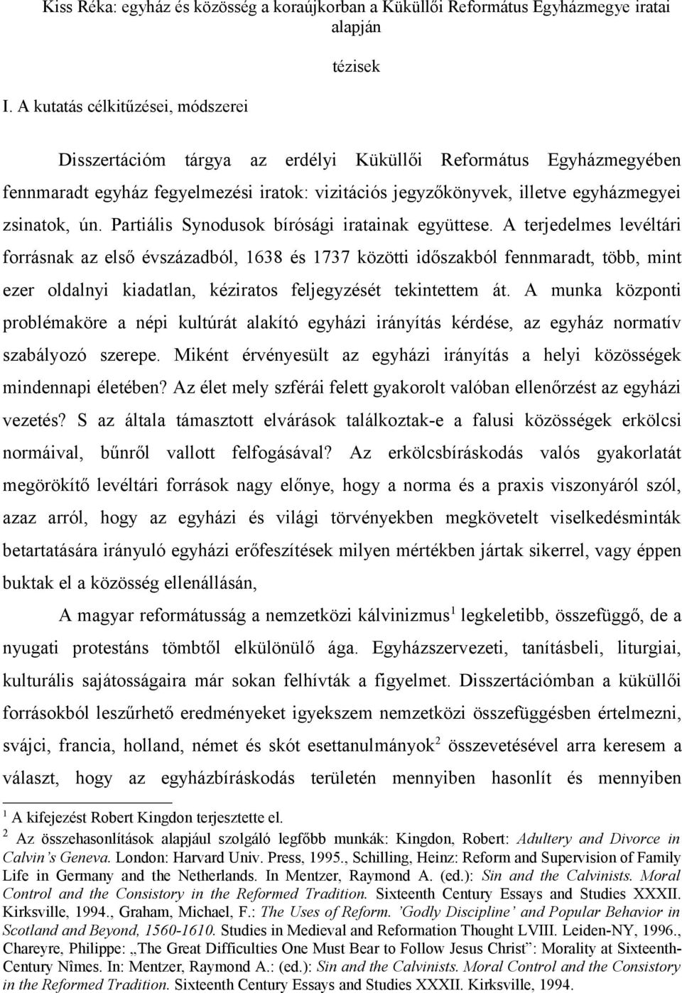 zsinatok, ún. Partiális Synodusok bírósági iratainak együttese.