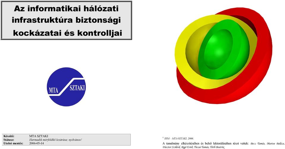 Utolsó mentés: 2006-05-14 IHM MTA-SZTAKI, 2006.