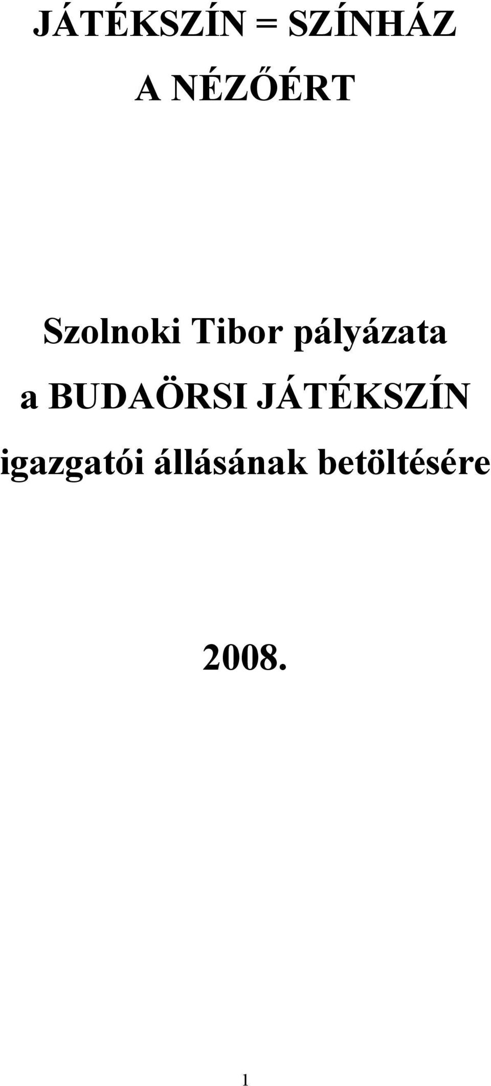 JÁTÉKSZÍN igazgatói