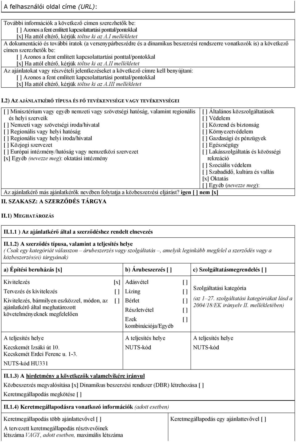 ponttal/pontokkal [x] Ha attól eltérő, kérjük töltse ki az A.