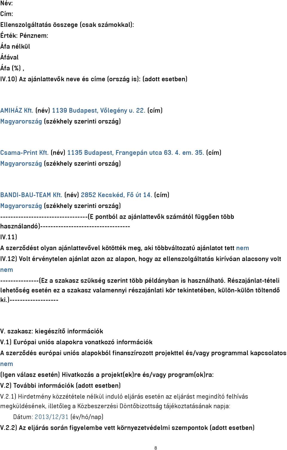 (név) 2852 Kecskéd, Fő út 14.