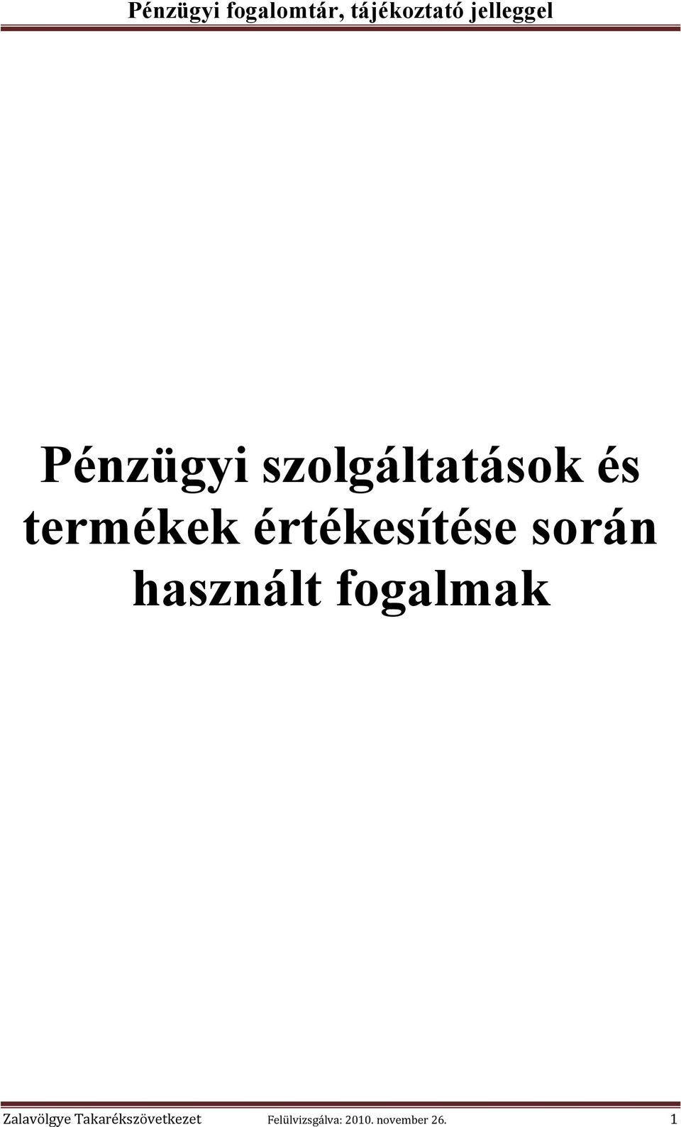 használt fogalmak Zalavölgye