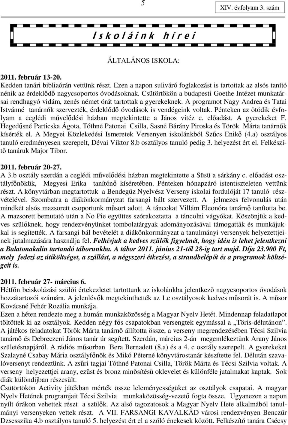 Csütörtökön a budapesti Goethe Intézet munkatársai rendhagyó vidám, zenés német órát tartottak a gyerekeknek.