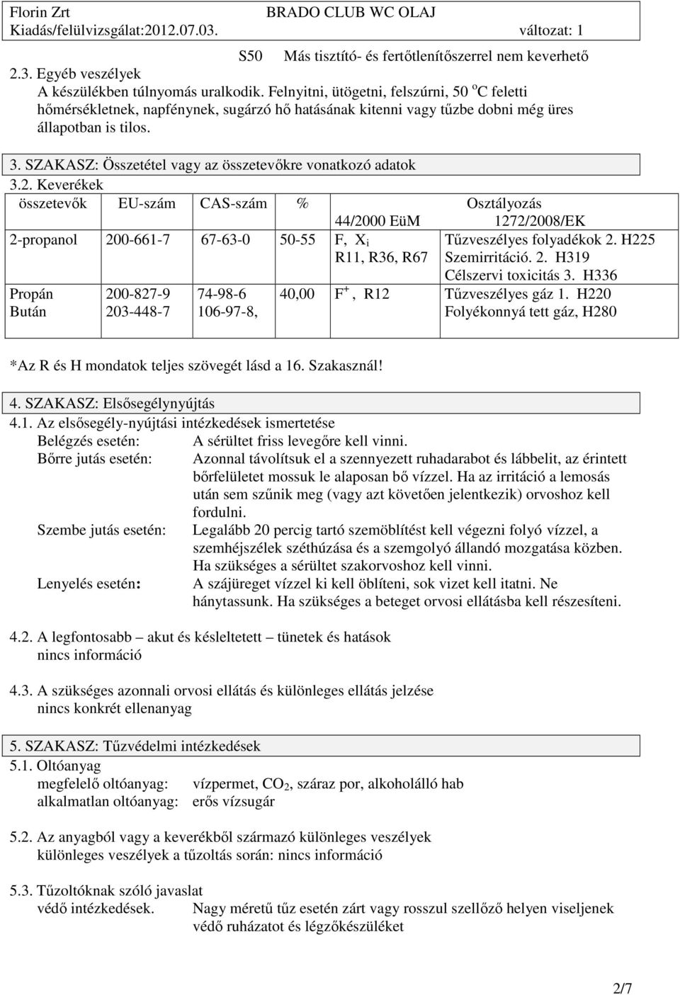 SZAKASZ: Összetétel vagy az összetevőkre vonatkozó adatok 3.2.