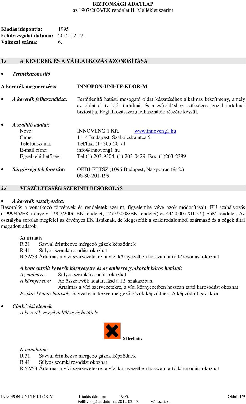 95 Felülvizsgálat dátuma: 2012-02-17. Változat száma: 6. 1.