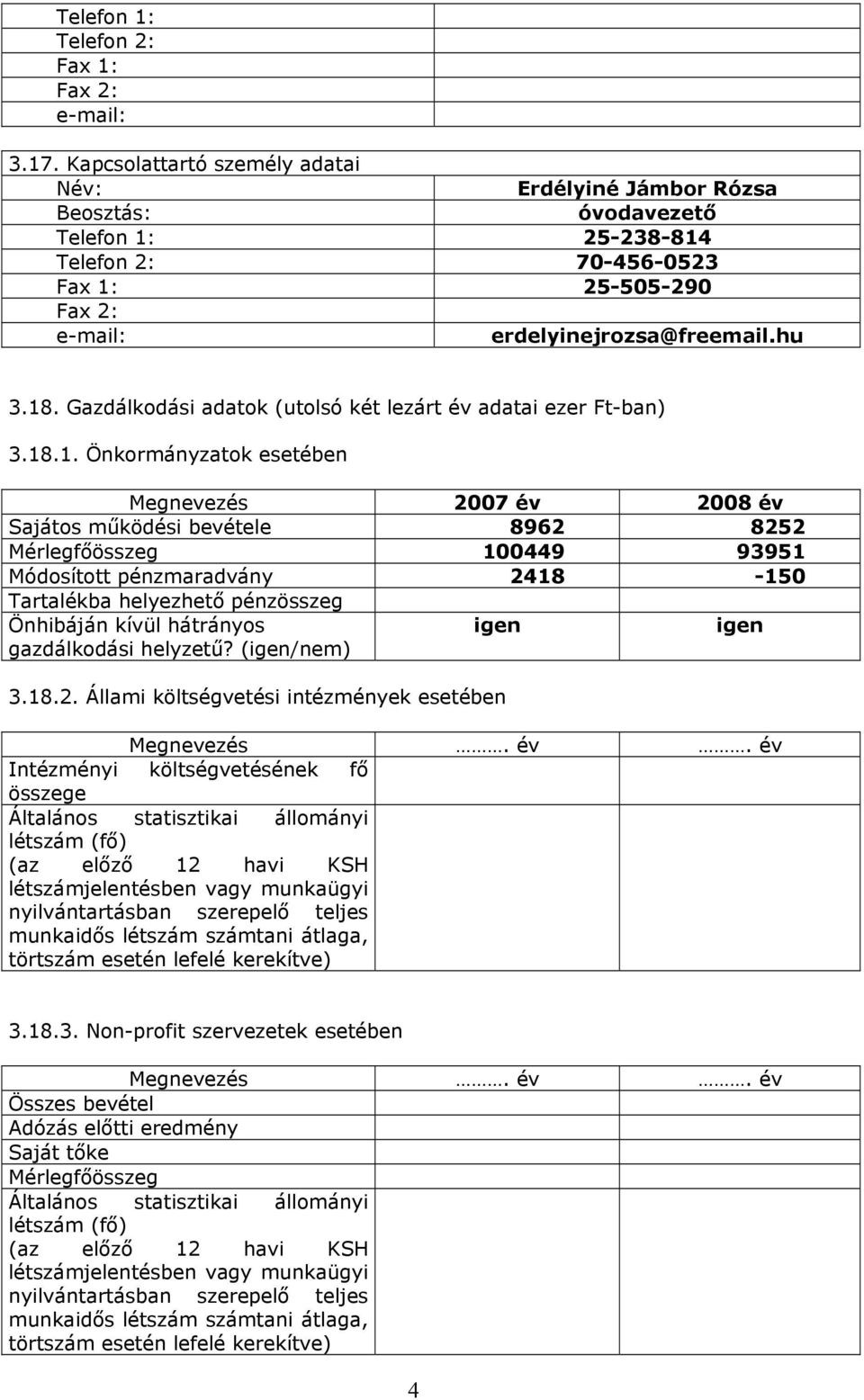 Gazdálkodási adatok (utolsó két lezárt év adatai ezer 3.18