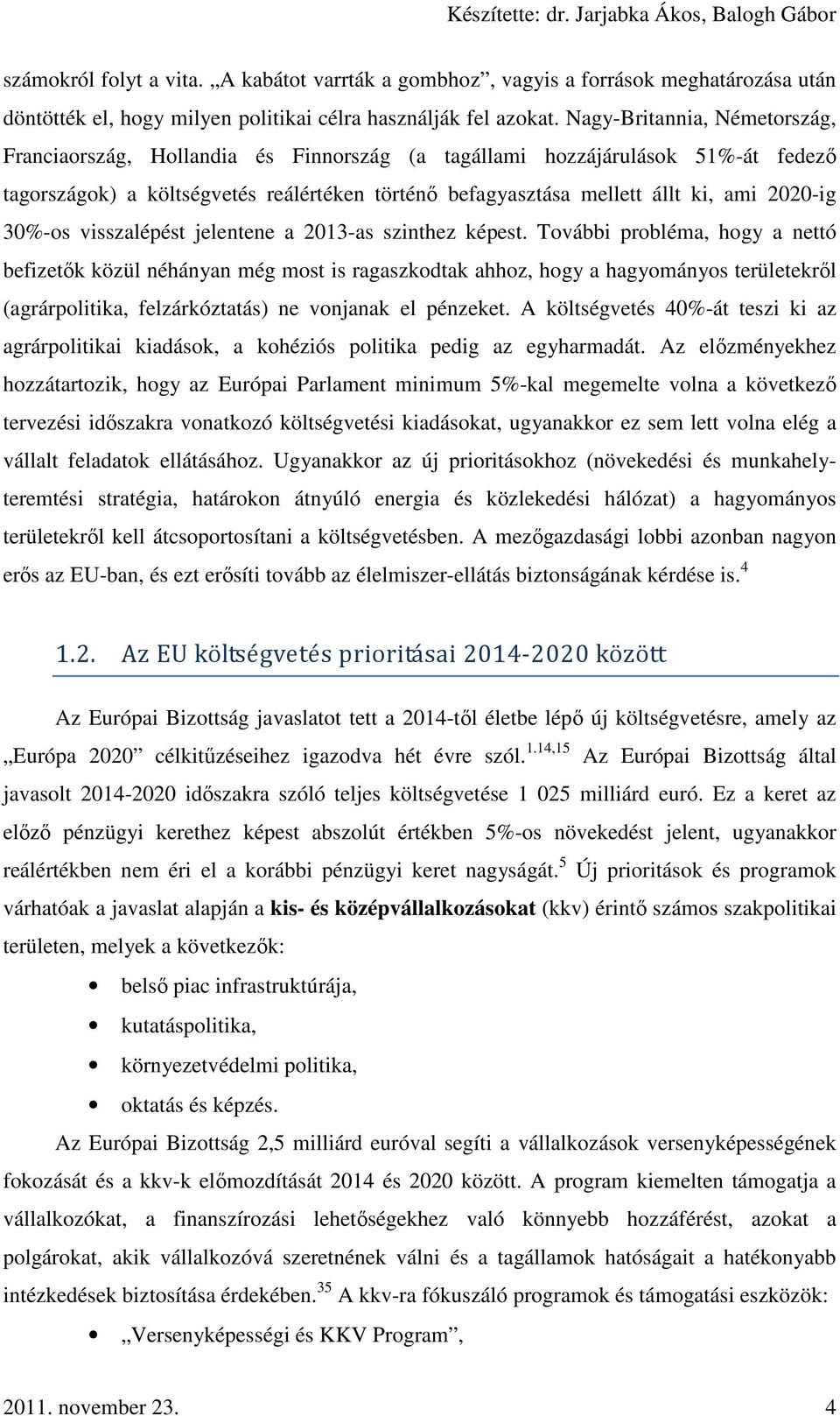 2020-ig 30%-os visszalépést jelentene a 2013-as szinthez képest.