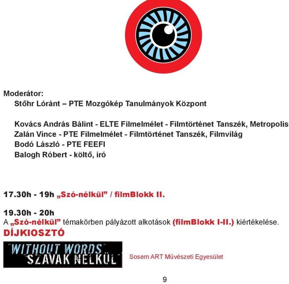 László - PTE FEEFI Balogh Róbert - költő, író 17.30h - 19h