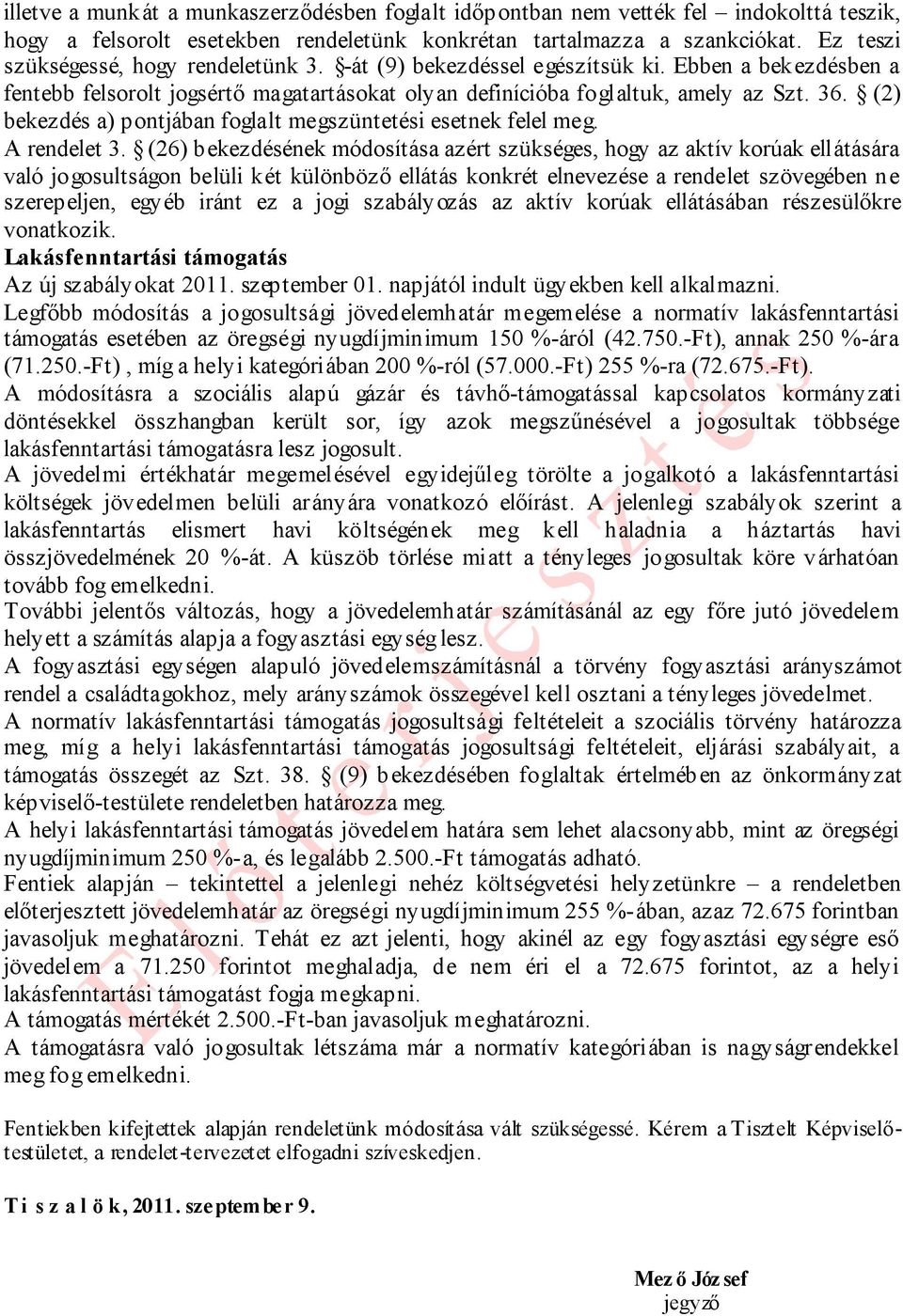 (2) bekezdés a) pontjában foglalt megszüntetési esetnek felel meg. A rendelet 3.