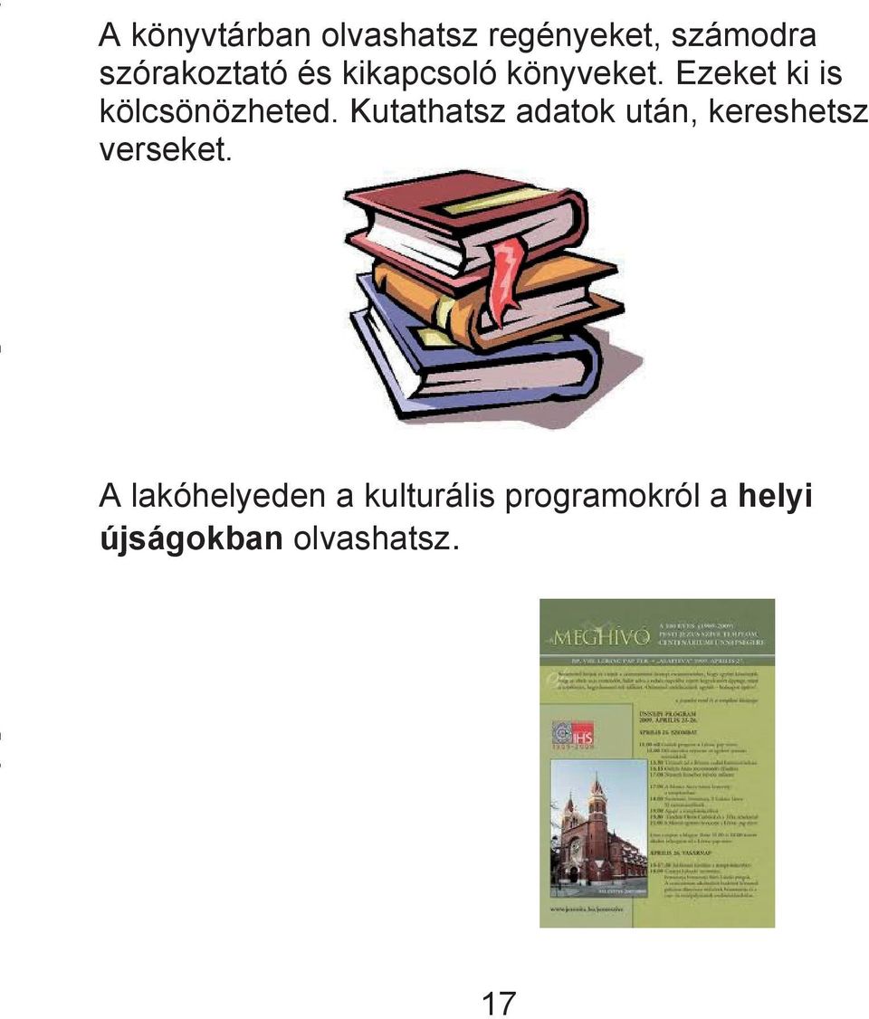 verseket. zenét A nem zenét csak nem csak allgatni, hallgatni, de tanulni de tanulni és csinálni és csinálni is lehet.