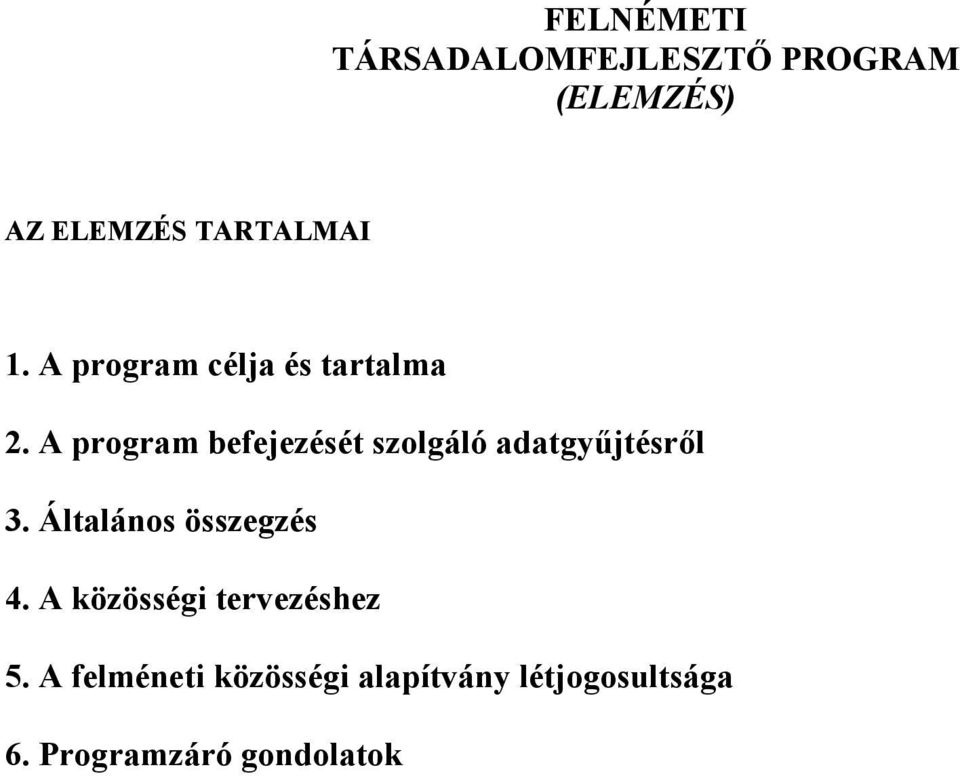 A program befejezését szolgáló adatgyőjtésrıl 3.