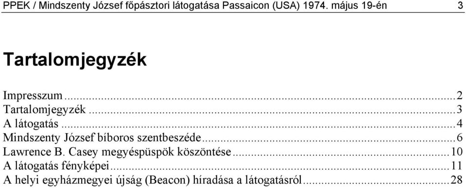 ..4 Mindszenty József bíboros szentbeszéde...6 Lawrence B.