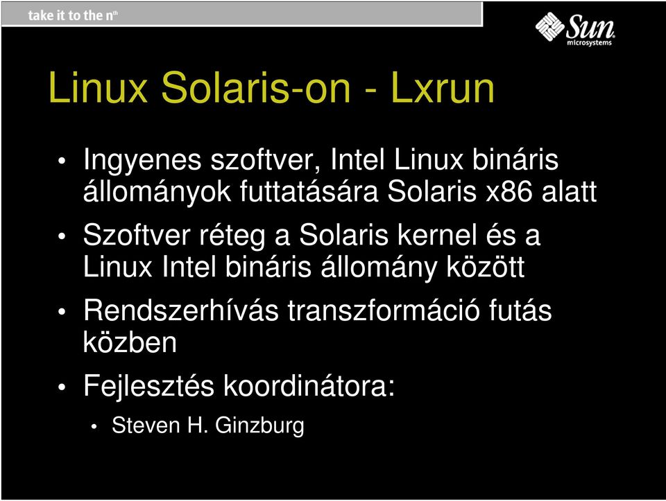 kernel és a Linux Intel bináris állomány között Rendszerhíás