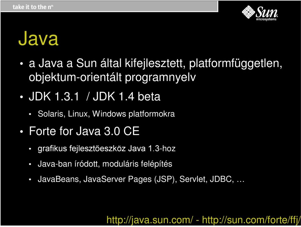 4 beta Solaris, Linux, Windows platformokra Forte for Jaa 3.