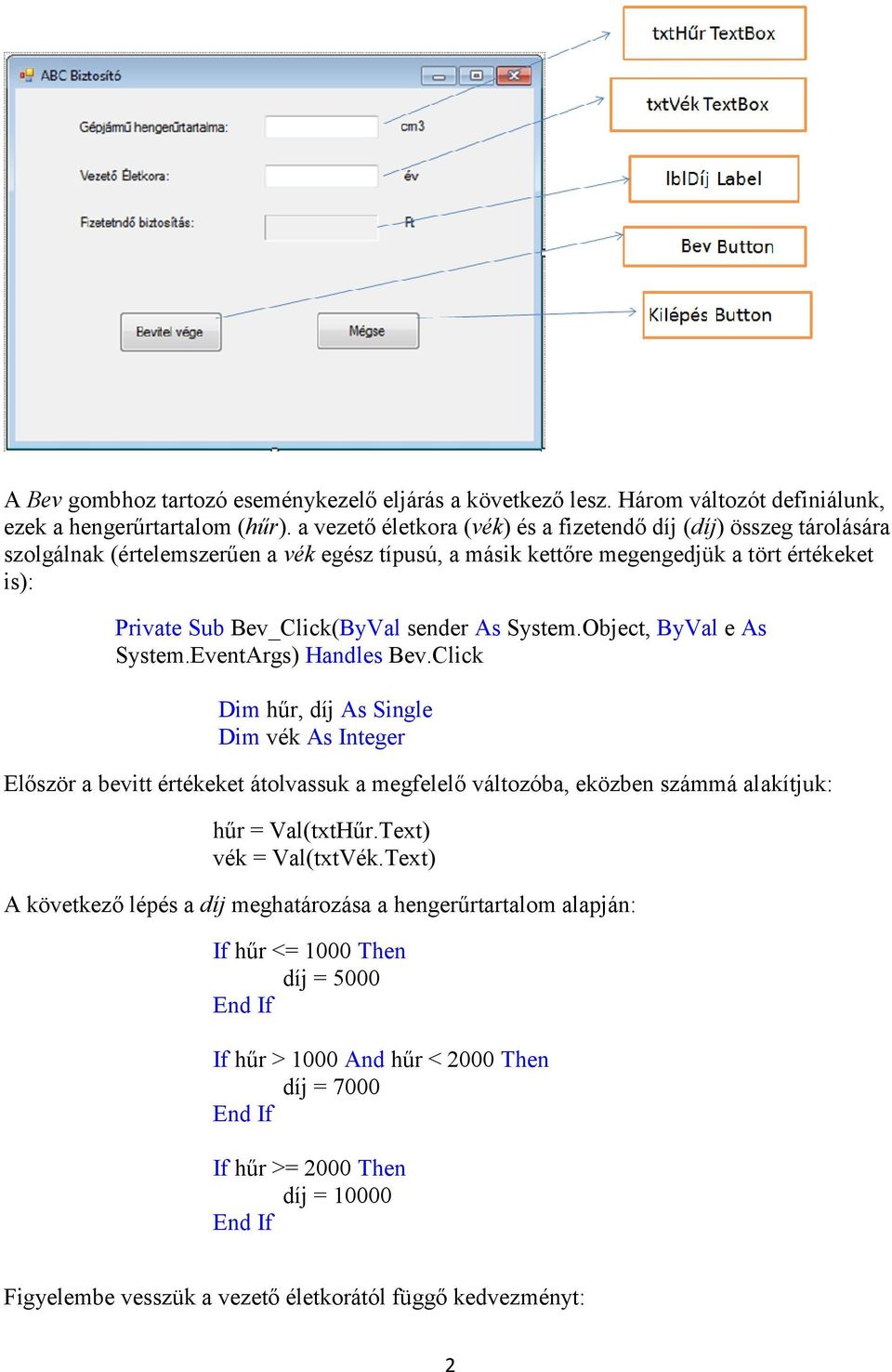 Bev_Click(ByVal sender As System.Object, ByVal e As System.EventArgs) Handles Bev.