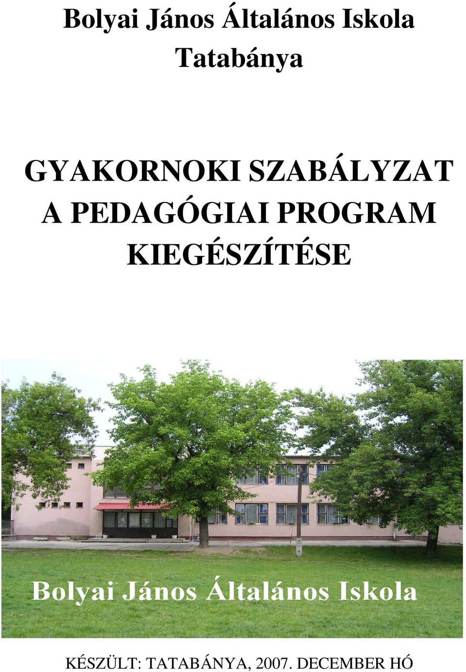 PEDAGÓGIAI PROGRAM KIEGÉSZÍTÉSE