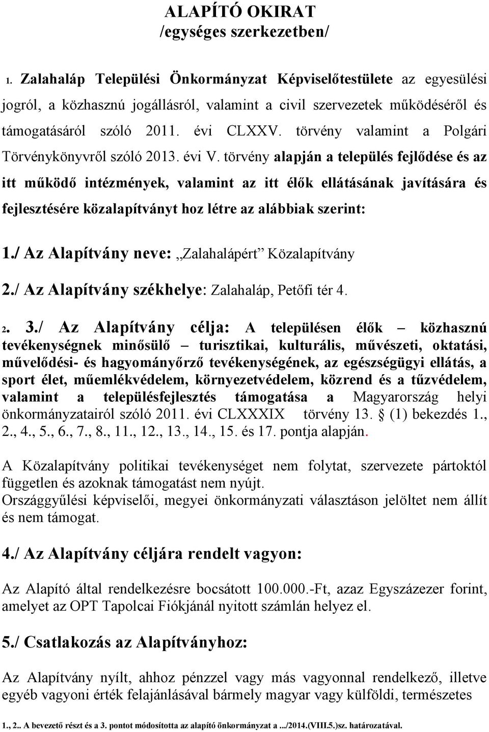 törvény valamint a Polgári Törvénykönyvről szóló 2013. évi V.