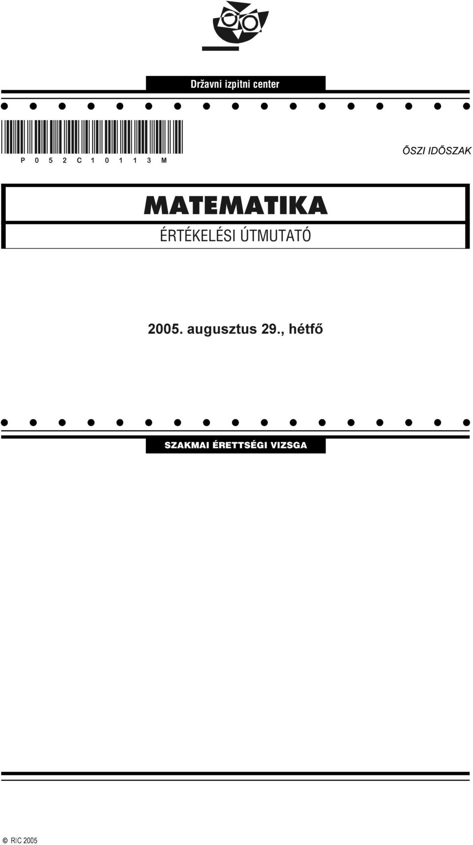 MATEMATIKA ÉRTÉKELÉSI ÚTMUTATÓ 005.