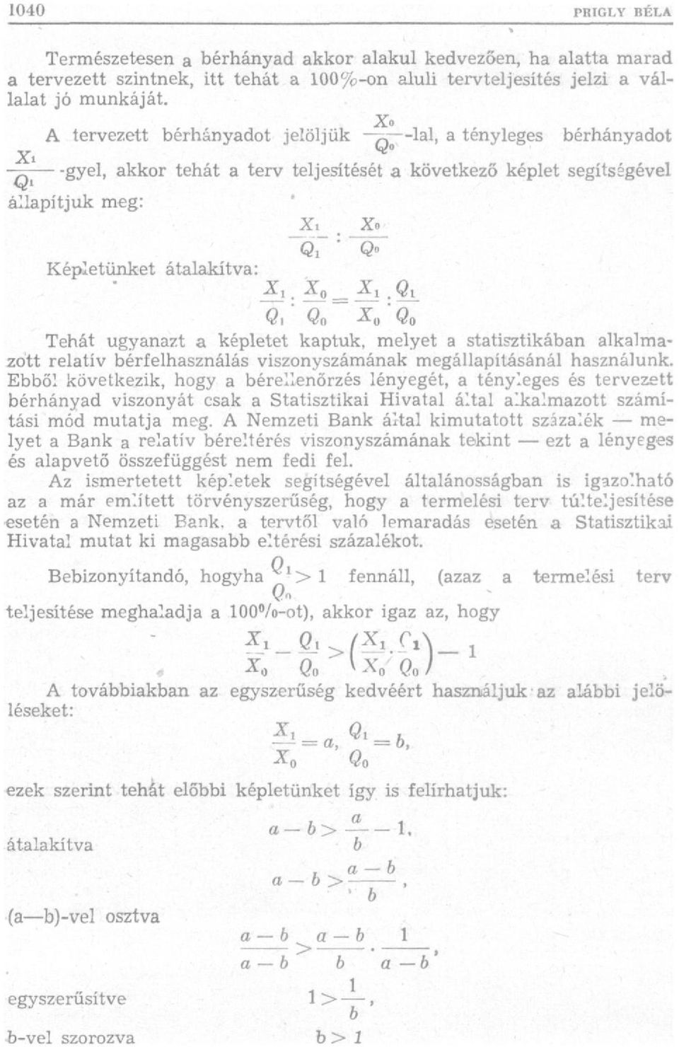 melyet a statisztikában alkalmazott relatív bérfelhasználás viszonyszámának megállapításánál használunk.