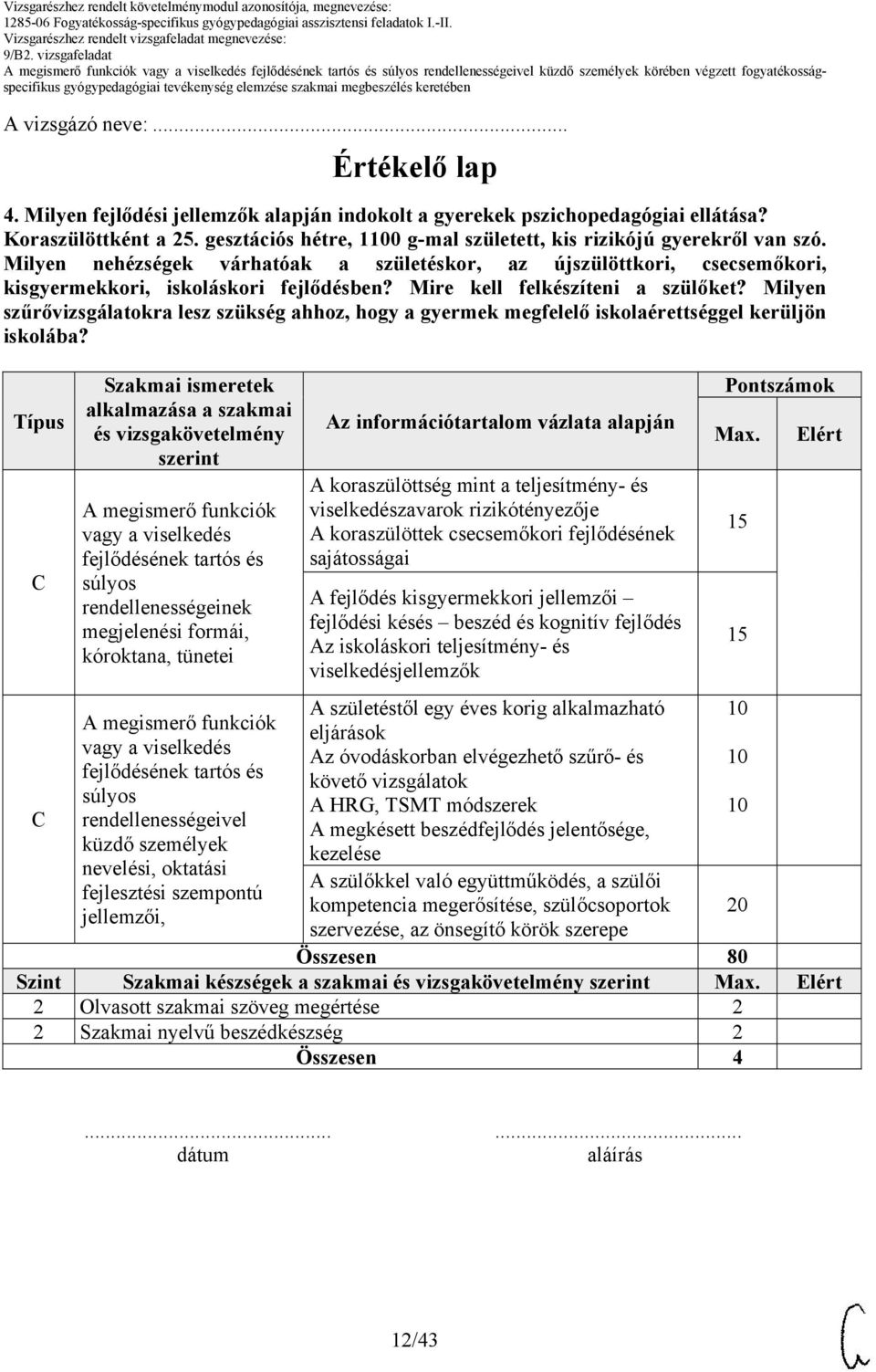 Mire kell felkészíteni a szülőket? Milyen szűrővizsgálatokra lesz szükség ahhoz, hogy a gyermek megfelelő iskolaérettséggel kerüljön iskolába?