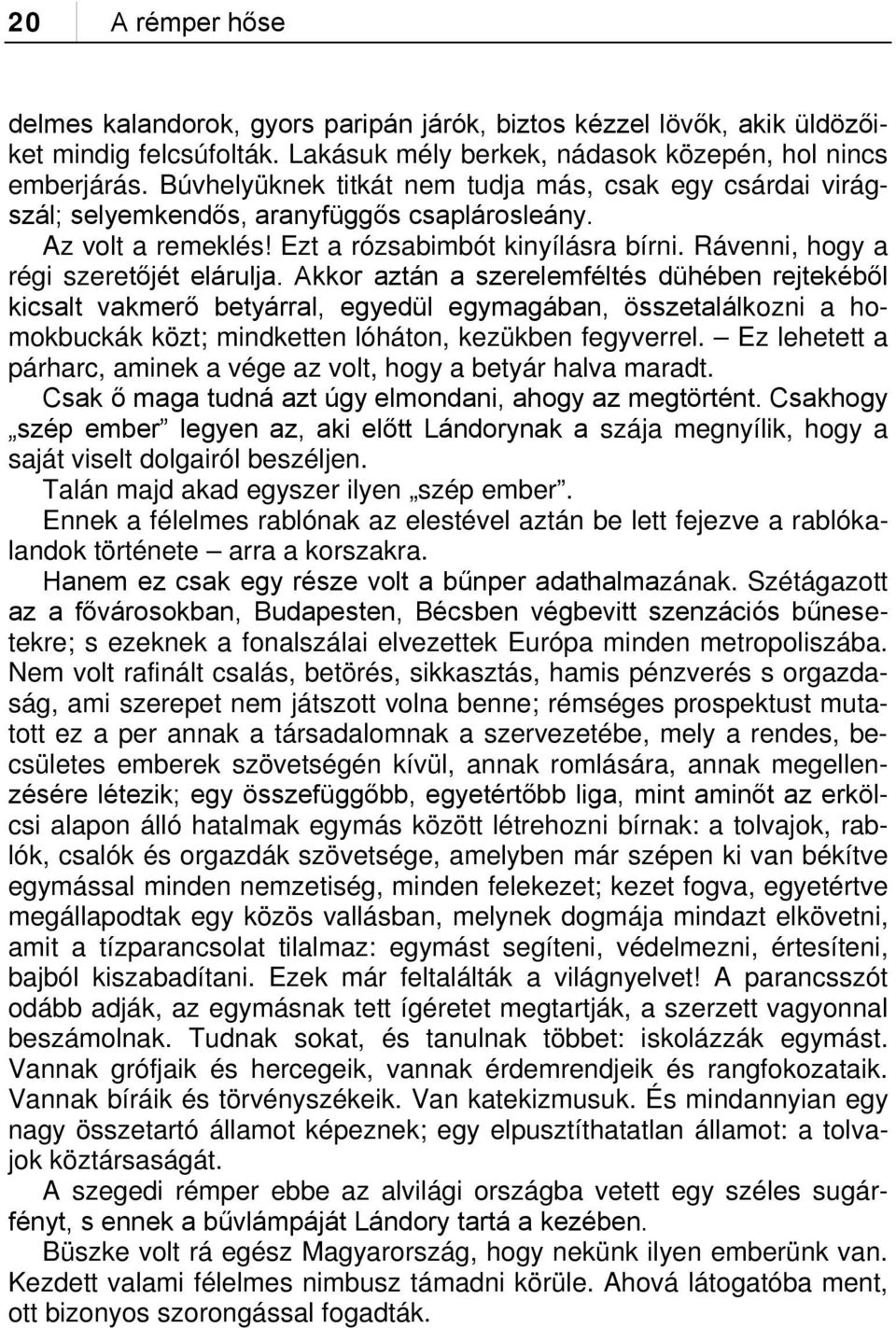 Rávenni, hogy a régi szeretőjét elárulja.