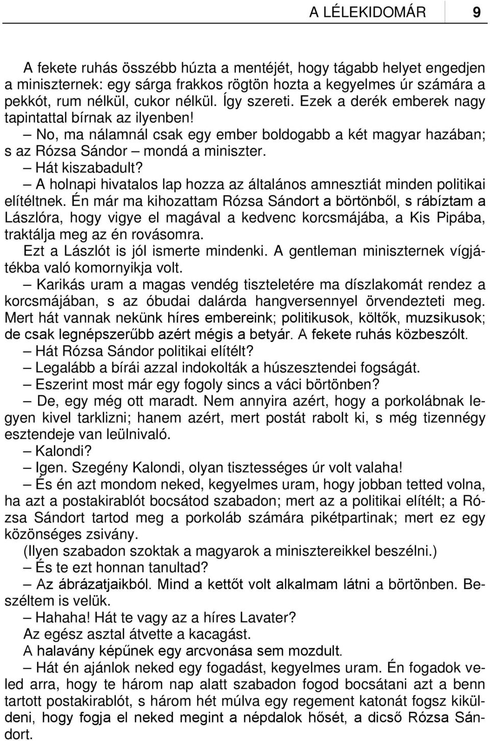 A holnapi hivatalos lap hozza az általános amnesztiát minden politikai elítéltnek.