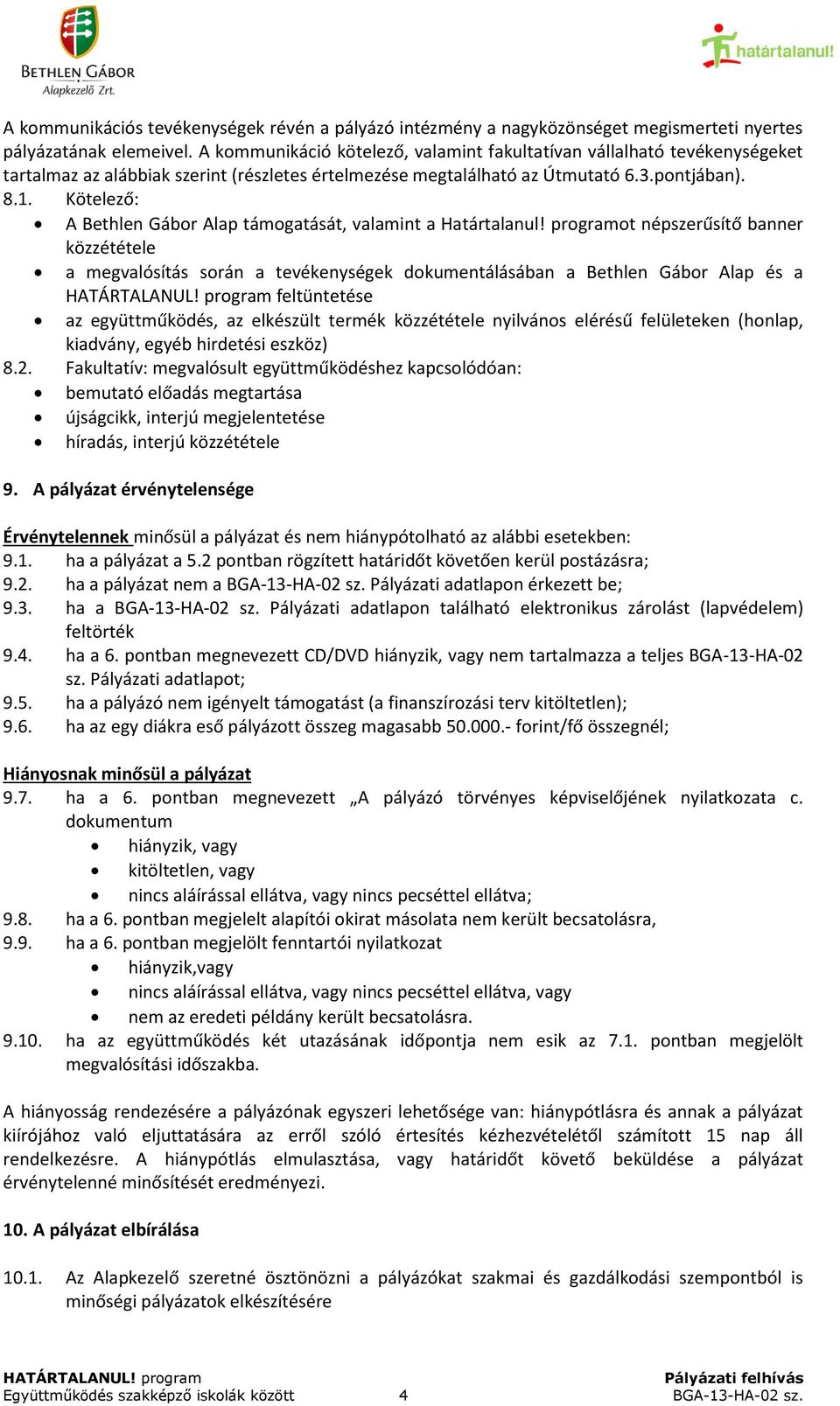 Kötelező: A Bethlen Gábor Alap támogatását, valamint a Határtalanul!