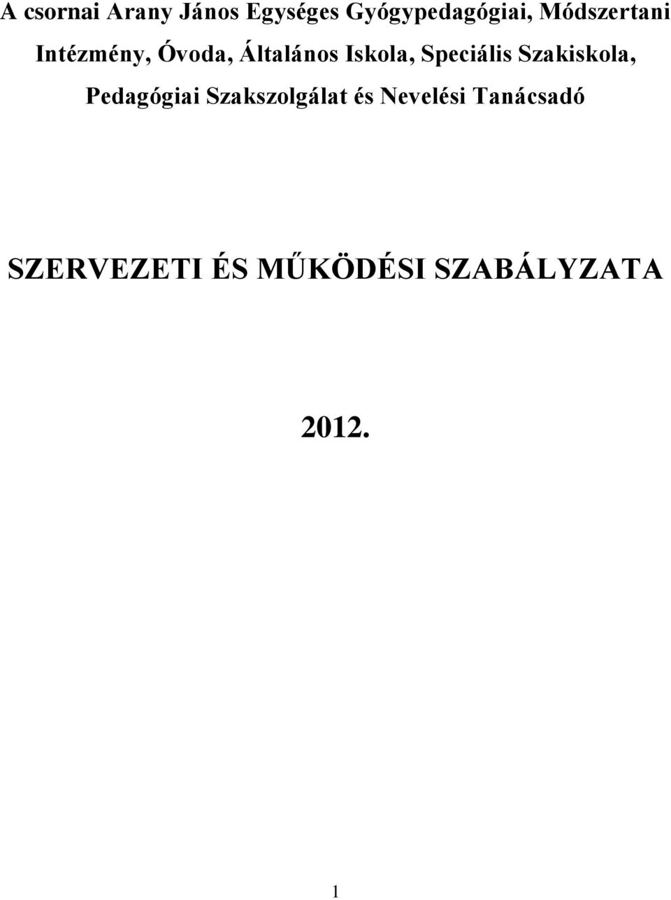 Speciális Szakiskola, Pedagógiai Szakszolgálat és