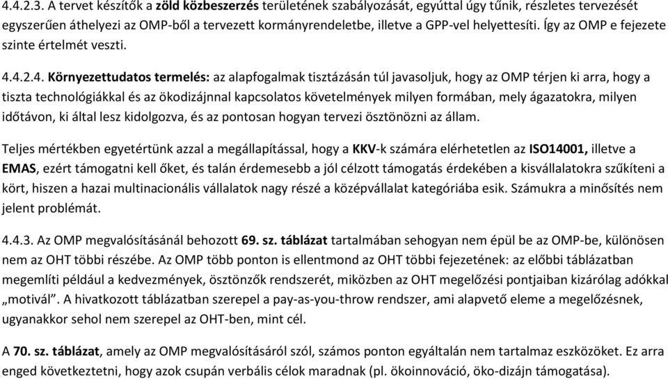 Így az OMP e fejezete szinte értelmét veszti. 4.