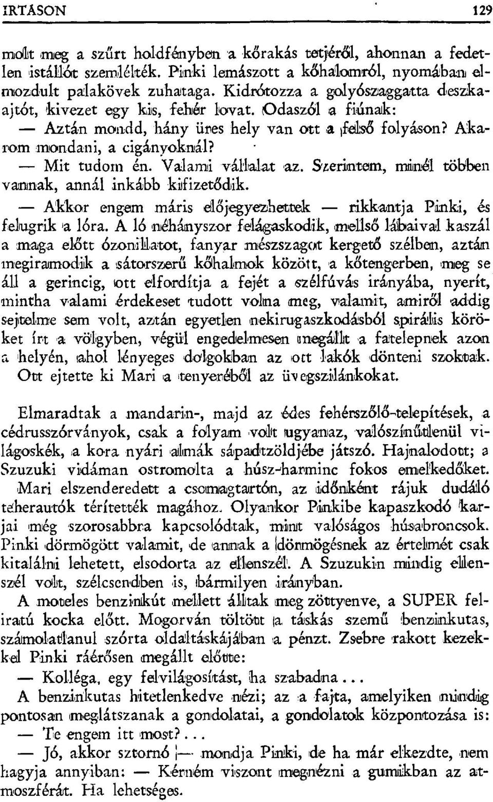 Valami vállalat az. &4ervn тteim, minél többen vannak, annál inkább kifizetđdik. Akkor engem máris el őjegyezhettek rikkan тtja Pinki, és Teliugrik Јa lóra. A ló néh.