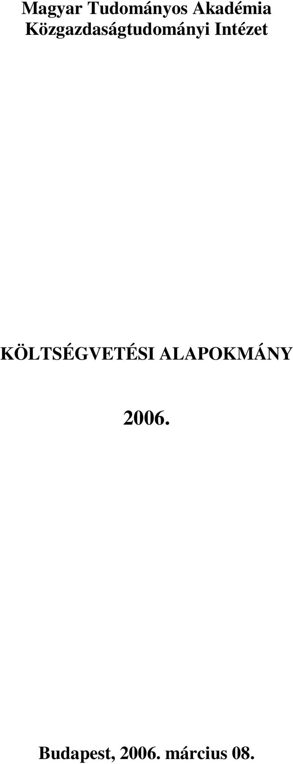 KÖLTSÉGVETÉSI ALAPOKMÁNY