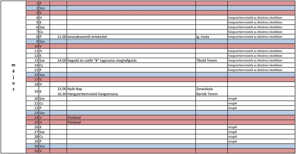 00 hgdű é clló "B" tagozato mghallgatá Tibold Tm hangzbmtatók az általáno ikolákban 14 C hangzbmtatók az általáno ikolákban 15 P hangzbmtatók az általáno ikolákban 16 Szo 17 V 18