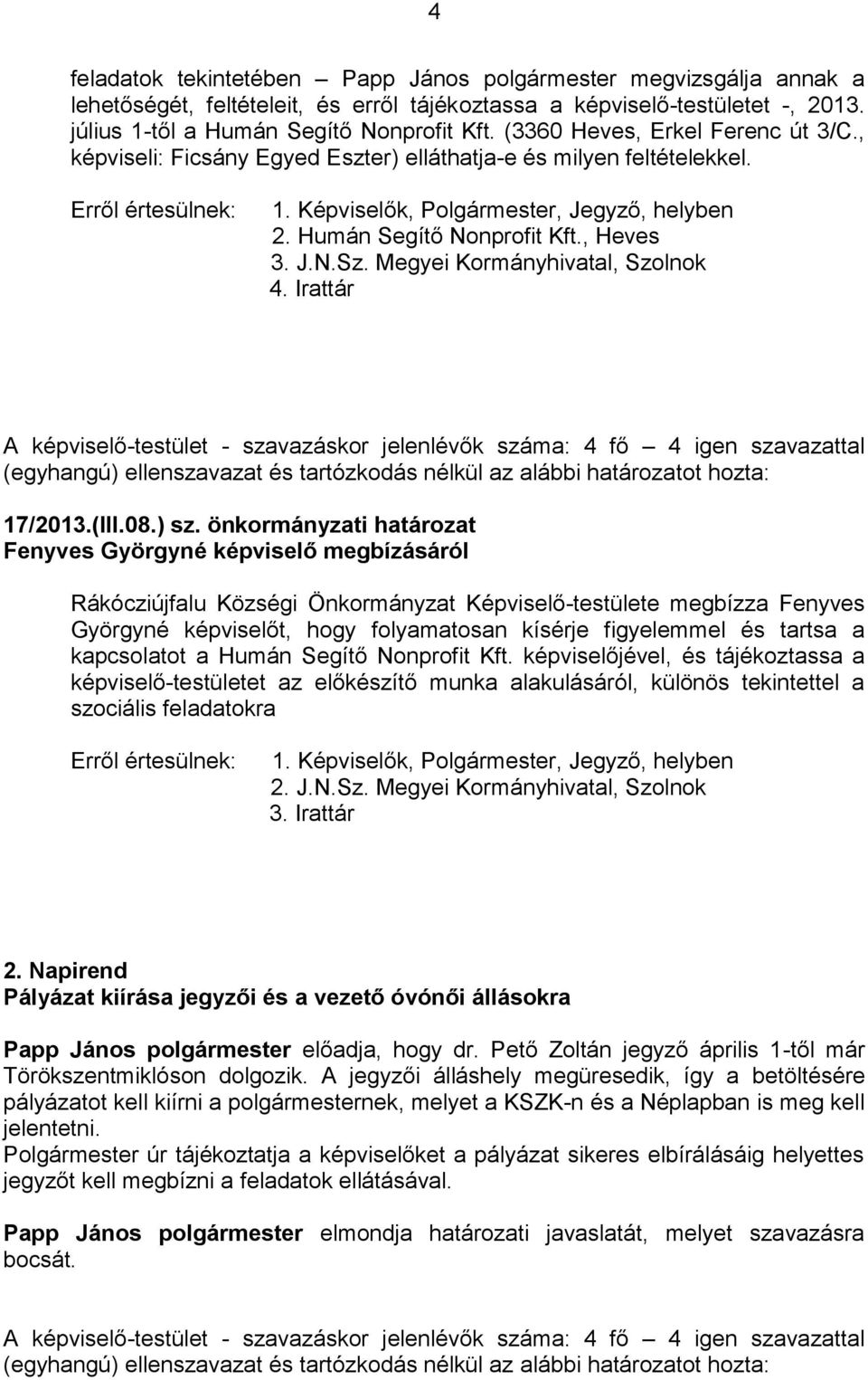 Megyei Kormányhivatal, Szolnok 4. Irattár 17/2013.(III.08.) sz.