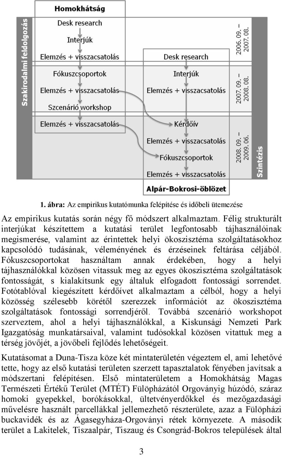 érzéseinek feltárása céljából.