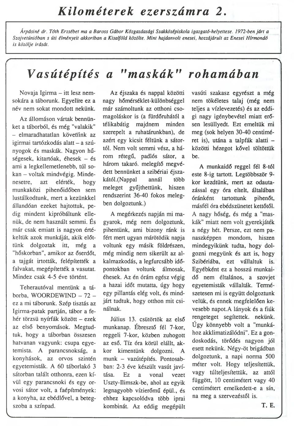 ---------------------------------------------------------------------------------------------------------------------------- 1 Vasútépítés a "maskák" rohamában Novaja Igirma - itt lesz nemsokára a