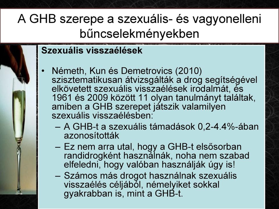 szexuális visszaélésben: A GHB-t a szexuális támadások 0,2-4.