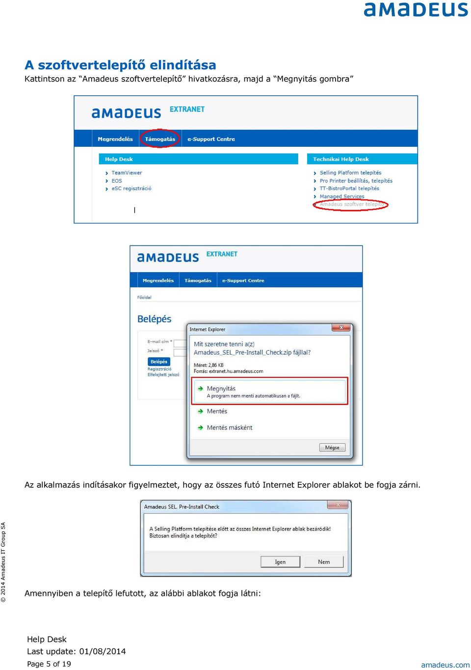 figyelmeztet, hogy az összes futó Internet Explorer ablakot be fogja