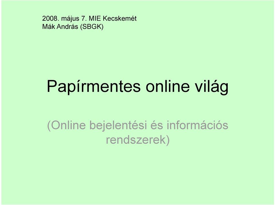 Papírmentes online világ (Online