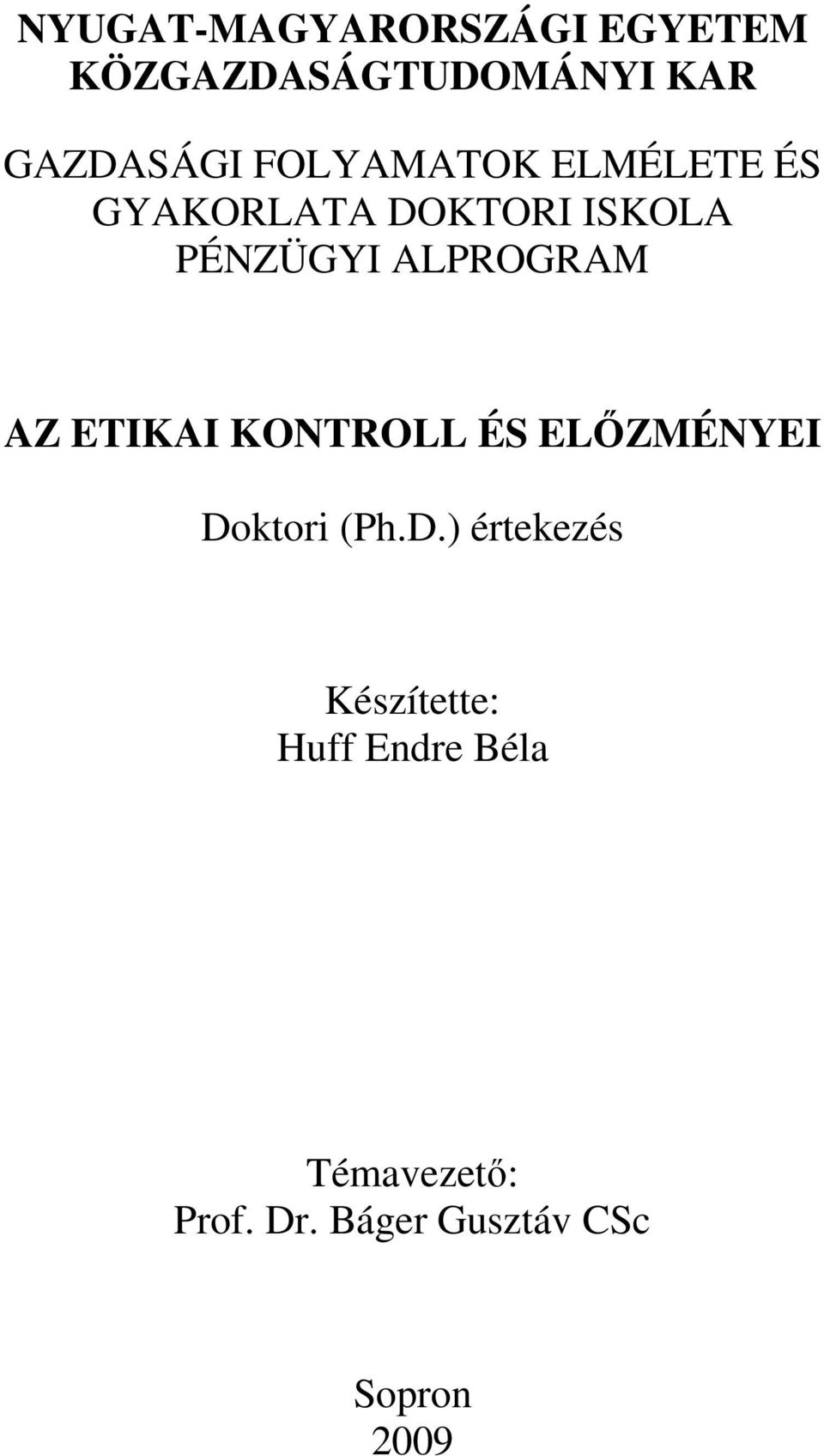 ALPROGRAM AZ ETIKAI KONTROLL ÉS ELZMÉNYEI Do