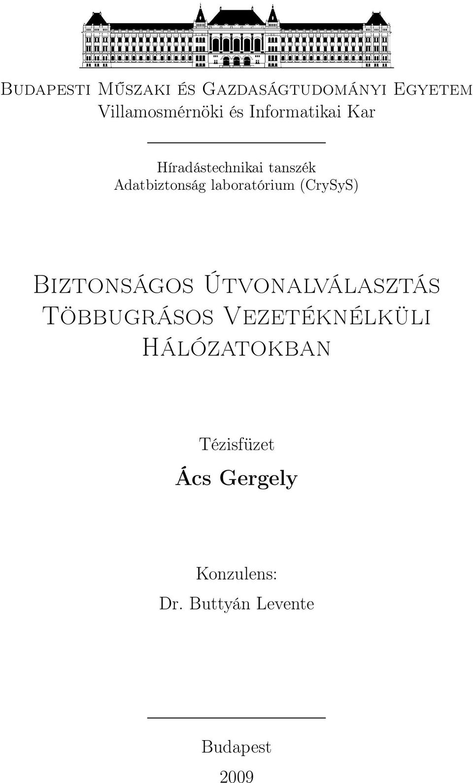 (CrySyS) Biztonságos Útvonalválasztás Többugrásos Vezetéknélküli