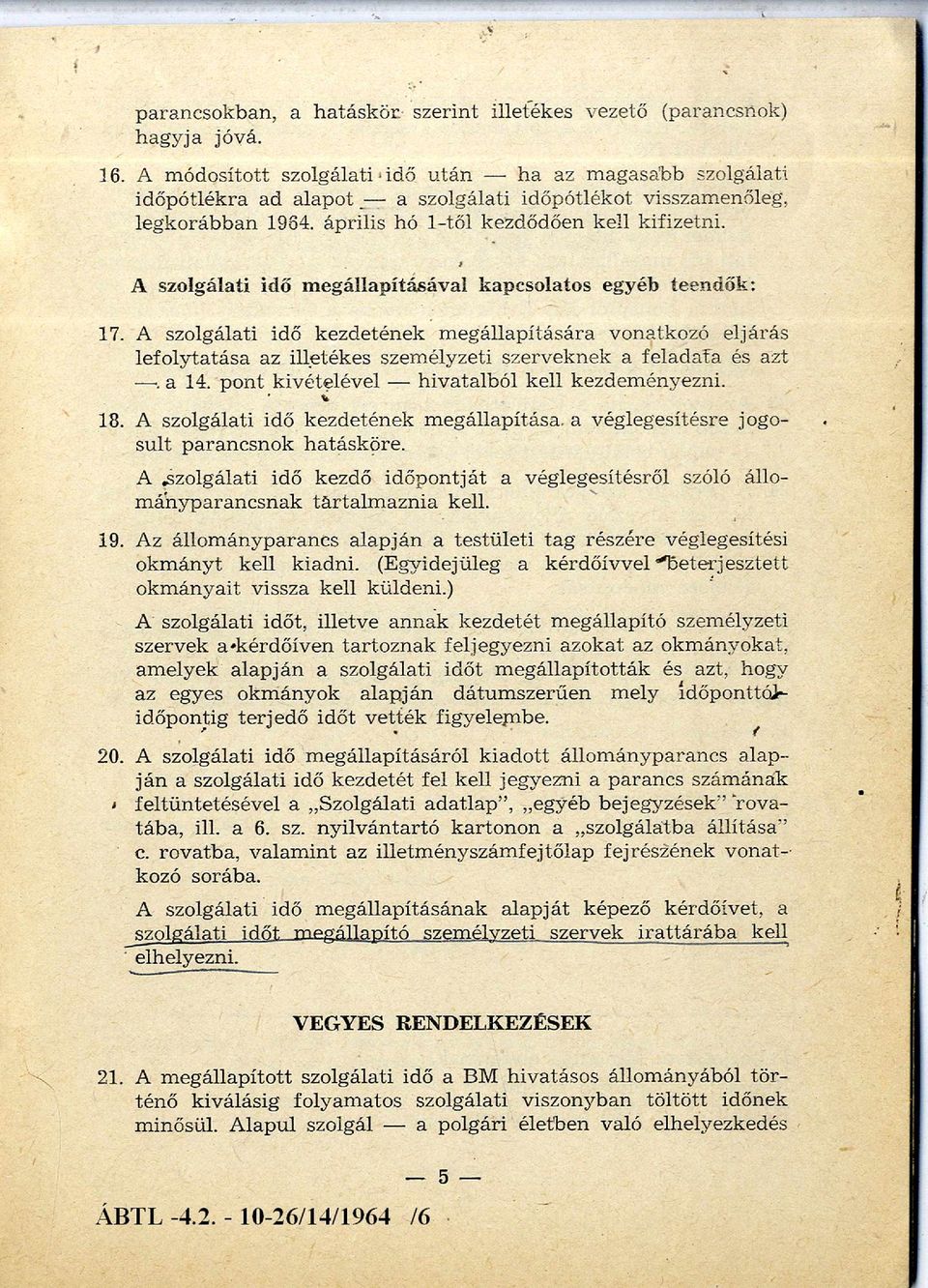 A szolgálati idő m egállapításával kapcsolatos egyéb teendők: 17.