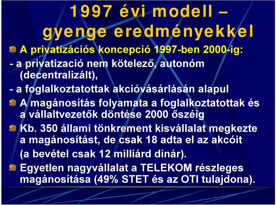 vállaltvezetők döntése 2000 őszéig Kb.